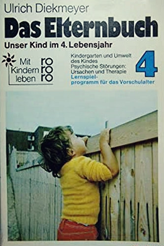 Ulrich Diekmeyer - Das Elternbuch 4 - Unser Kind im 4. Lebensjahr