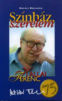 Kov�cs Bogl�rka - Sz�nh�z, szerelem, K�llai Ferenc