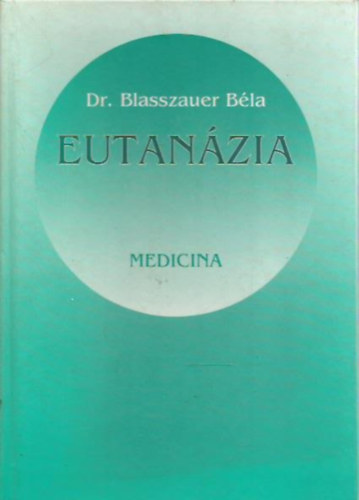 Dr. Blasszauer Bla - Eutanzia