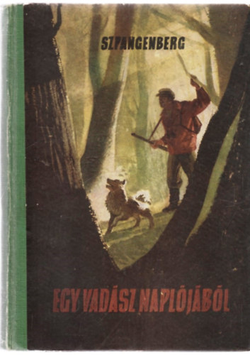 Szpangenberg - Egy vadász naplójából
