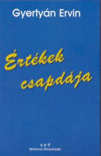 Gyertyán Ervin - Értékek csapdája