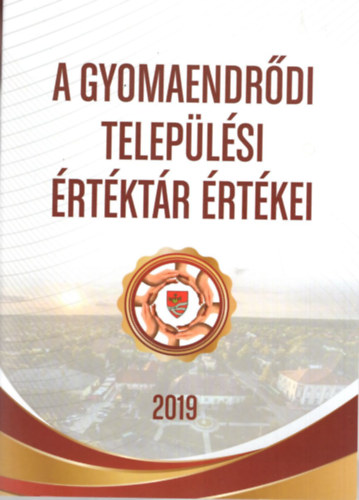 Hat�r Gy�z� - A gyomaendr�di telep�l�si �rt�kt�r �rt�kei 2019