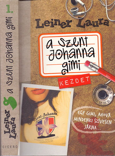 Leiner Laura - A Szent Johanna gimi 1. - Kezdet