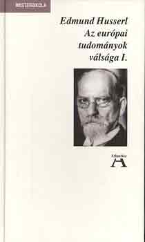 Edmund Husserl - Az eurpai tudomnyok vlsga I-II.