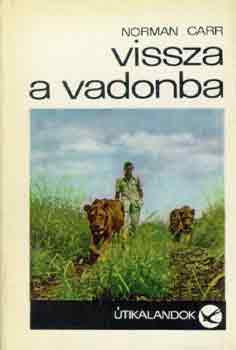 Norman Carr - Vissza a vadonba