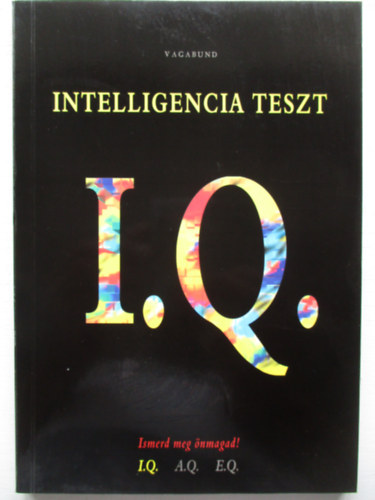 Szöllősi Péter - Intelligencia teszt I. Q. ISMERD MEG ÖNMAGAD!