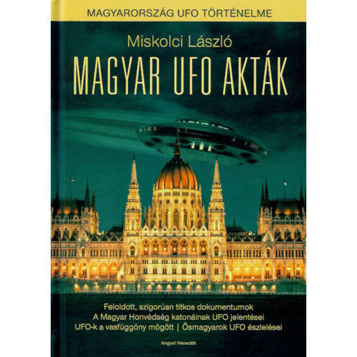 Miskolci Lszl - Magyar UFO aktk