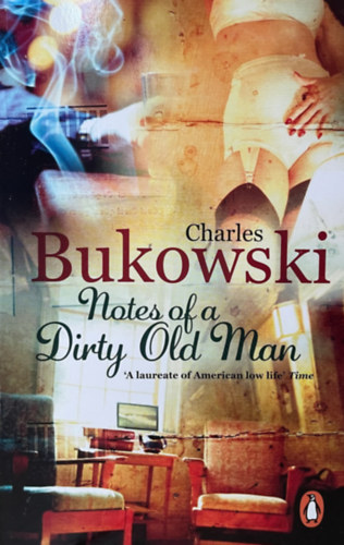 Bukowski - Notes of a dirty old man