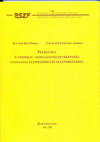 Blumn Bn Erika; Takcsn Lengyel Andrea - Pldatr I. A termel - szolgltat tevkenysg gazdasgi elemzshez