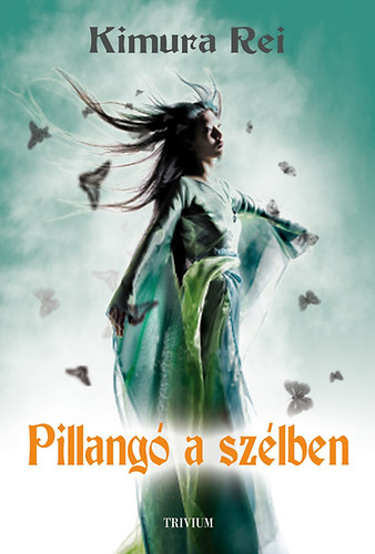 Kimura Rei - Pillangó a szélben