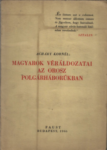 Ach�ry Korn�l - Magyarok v�r�ldozatai az orosz polg�rh�bor�kban