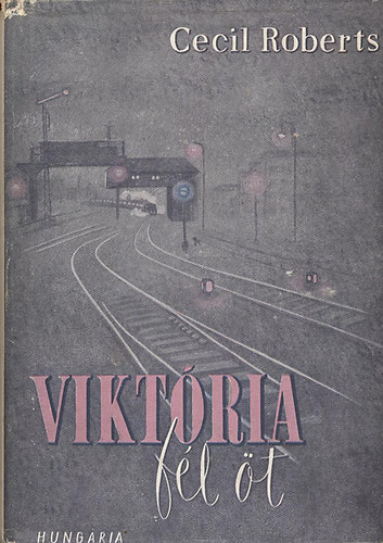 Cecil Roberts - Viktória, félöt
