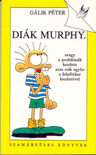 Glik Pter - Dik Murphy, avagy a problmk kezdete nem esik egybe a felnttkor kezdetvel