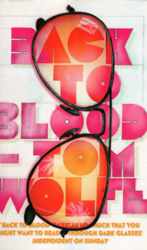 Tom Wolfe - Back to Blood