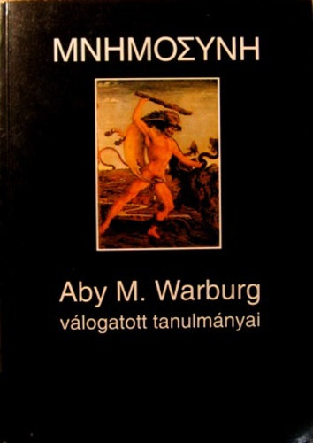 Aby M. Warburg - ????????? - Aby M. Warburg válogatott tanulmányai