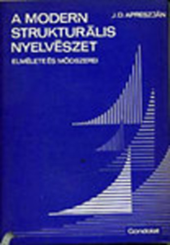 J.D. Apreszjn - A modern strukturlis nyelvszet elmlete s mdszerei