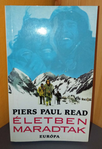 Vámosi Pál Piers Paul Read (ford.) - Életben maradtak (Alive) - Vámosi Pál fordításában