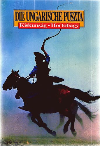 Gy�rgy Kapocsy - Die ungarische Puszta - Kiskuns�g, Hortob�gy