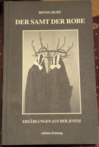 Benno Hurt - Der Samt der Robe