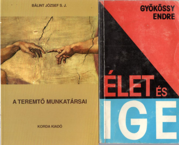 Jean-Marie Lustiger, P. Blint Jzsef S.J., Gykssy Endre - 4 db vallsi knyv: let s ige + A teremt munkatrsai + Emberhez mltn + Minden utamon Te vezettl