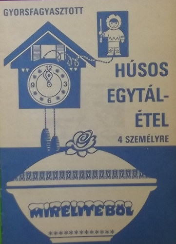 Frank Jlia - Gyorsfagyasztott hsos egytltel 4 szemlyre mirelitebl