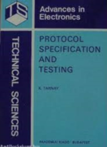 Tarnay Katalin - Protocol Specification and Testing