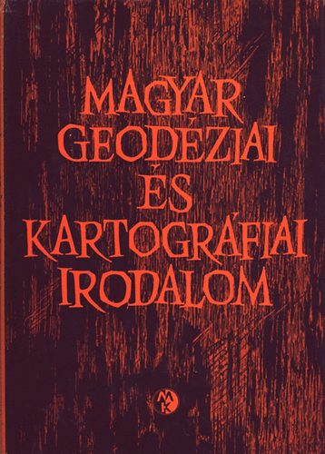 dr. Karsay Ferenc  (szerk.) - Magyar geodziai s kartogrfiai irodalom