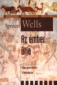 Spencer Wells - Az ember útja