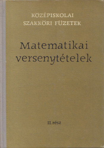Neukomm Gyula, Surnyi Jnos Hajs Gyrgy - Matematikai versenyttelek II. rsz (1929-63. vi versenyek)