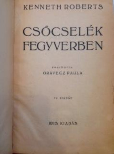 Kenneth Roberts - Cs�csel�k fegyverben
