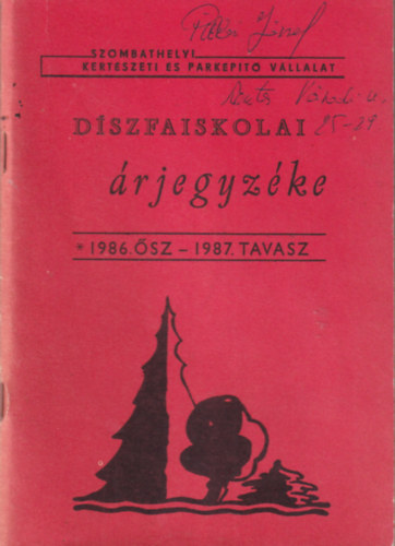 Szombathelyi Kert�szeti �s Park�p�t� V�lallat D�szfaiskolai �rjegyz�ke 1986. �sz- 1987 tavasz