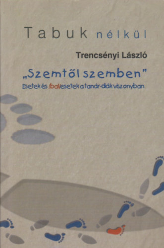 Trencsnyi Lszl - Tabuk nlkl-Szemtl szemben