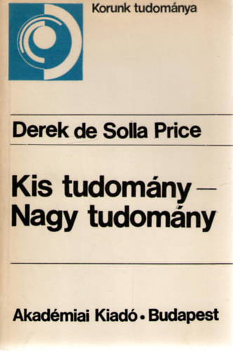 Derek de Solla Price - Kis tudomny - Nagy tudomny