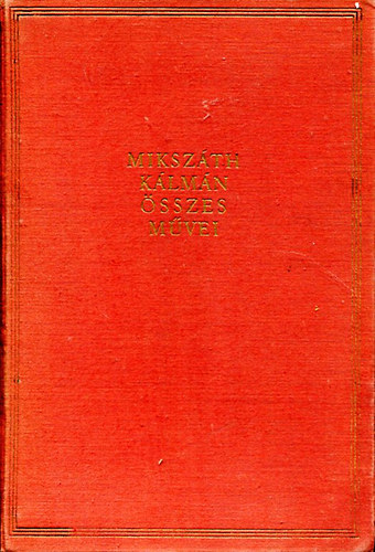 Miksz�th K�lm�n - Miksz�th K�lm�n �sszes m�vei 9. K�t v�laszt�s Magyarorsz�gon