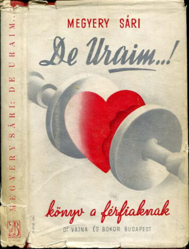 Megyeri S�ri - De uraim...! - K�nyv a f�rfiaknak