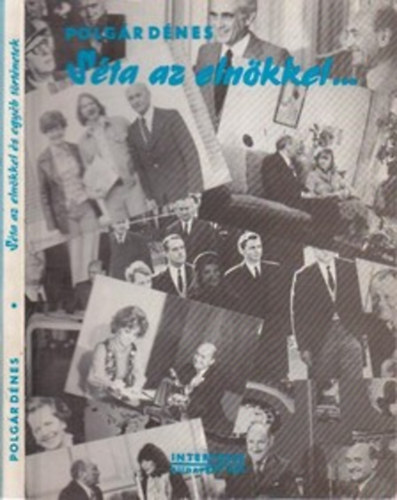 Polgár Dénes - Séta az elnökkel...