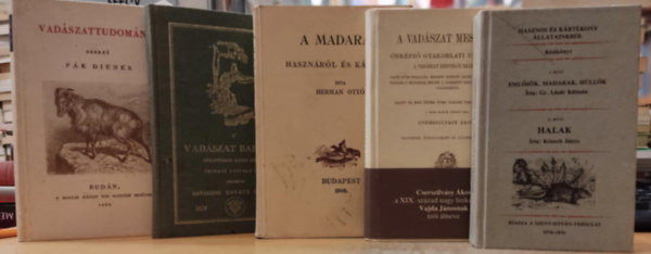 Kriesch Jnos, Cserszilvsy kos, Herman Ott, Pk Dienes, Kovsznai Kovts Istvn, Lzr Klmn Gr. - 5 db Reprint llatvilg: Hasznos s krtkony llatainkrl kziknyv I. rsz Emlsk, madarak, hllk/II. rsz Halak; A vadszat mestere nkpz gyakorlati tmutats; A madarak hasznrl s krrl; Vadszattudomny; A va