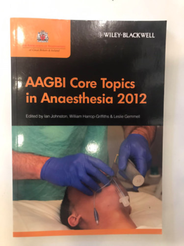 AAGBI Core Topics in Anaesthesia 2012