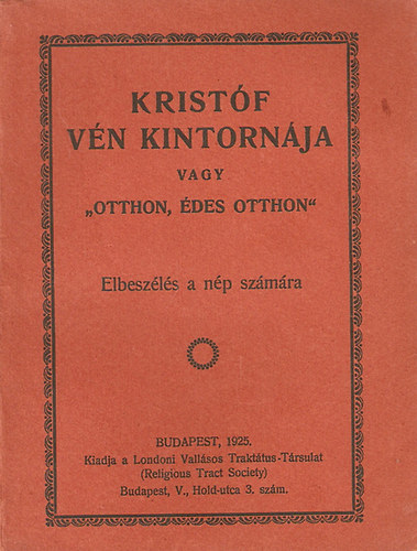 Krist�f v�n kintorn�ja vagy "otthon, �des otthon" - Elbesz�l�s a n�p sz�m�ra