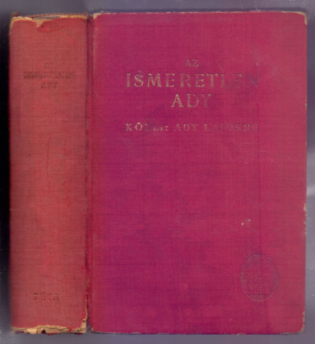K�zli: Ady Lajosn� - Az ismeretlen Ady - Akir�l az �rmindszenti levelesl�da besz�l