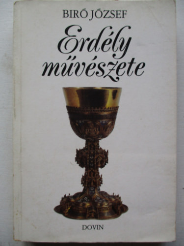 Bir Jzsef - Erdly mvszete (Hasonms kiads)