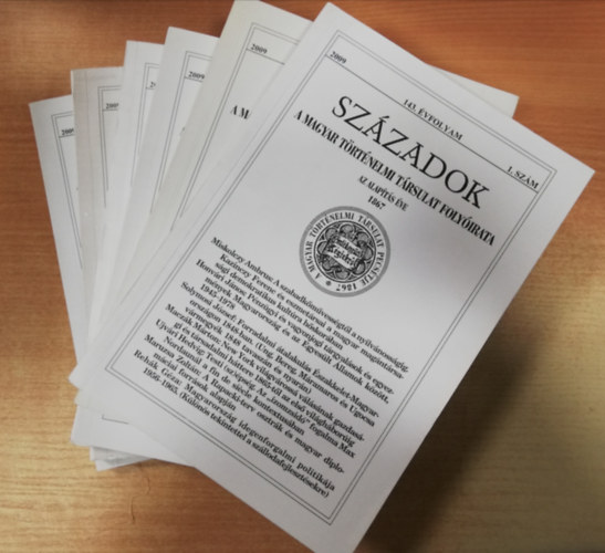 Magyar Történelmi Társulat - Századok - 143. évfolyam -2009 -1-6. szám (6db, teljes évfolyam)