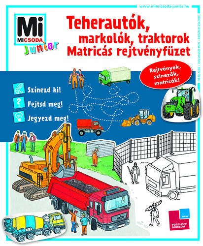 Sonja Meierjürgen - Teherautók, markolók, traktorok - Matricás rejtvényfüzet