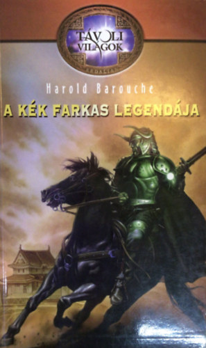 Harold Barouche - A k�k farkas legend�ja