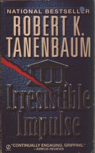 Robert K. Tannenbaum - Irresistible Impulse