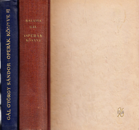 Gál György SÁndor - Operák könyve I-II.
