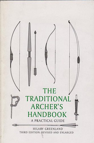 Hilary Greenland - The traditional archer's handbook