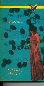 Ed McBain - Ki �li meg a Ladyt?