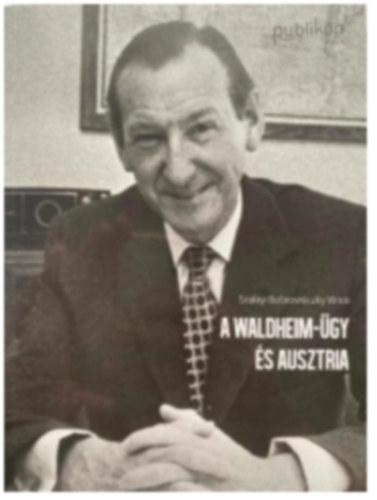 Szalay-Bobrovniczky Vince - A Waldheim-gy s Ausztria