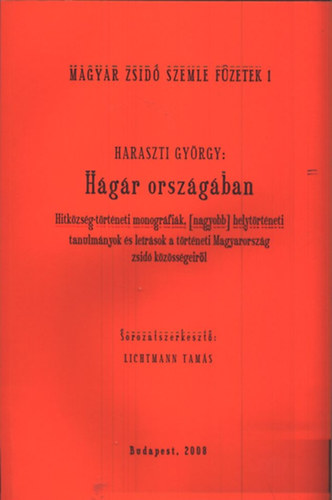 Haraszti Gyrgy - Hgr orszgban (Magyar Zsid Szemle fzetek I.)